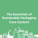 Essentials of Sustainable Packaging Core Content